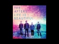 The Afters - With You Always - New Album "Life Is ...