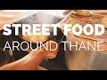 Best Street Food In Thane | Thane Vasant Vihar | Street Food Around Thane
