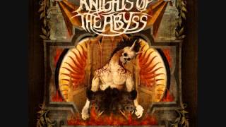 Knights of the Abyss - Banished &amp; A New Darkened Faith