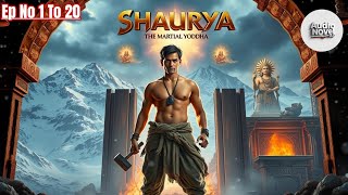 सौर्य: साहस की ज्वालाShaurya The Martial Yoddha ll Today New Story ll #martialyoddha ll 