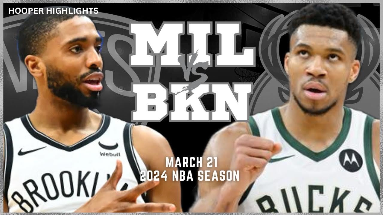 22.03.2024 | Milwaukee Bucks 115-108 Brooklyn Nets