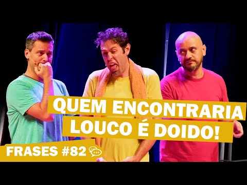 IMPROVÁVEL I FRASES #82