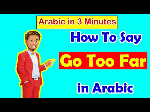 Learn Arabic in Just 3 Minutes | How To Say "Go Too Far" in Arabic
