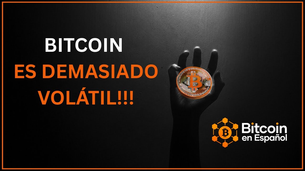 Bitcoin es demasiado volátil
