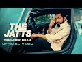 The Jatts (Official Video) | Varinder Brar  | New Punjabi Songs 2024 | Latest Punjabi Songs 2024