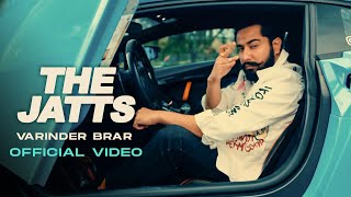 The Jatts (Official Video) | Varinder Brar  | New Punjabi Songs 2024 | Latest Punjabi Songs 2024