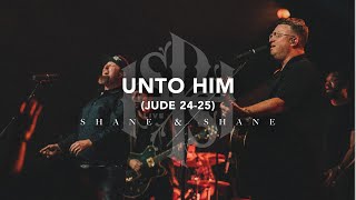 Unto Him (Jude 1 24-25)