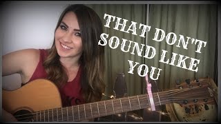 THAT DON&#39;T SOUND LIKE YOU by Lee Brice (girl version) (Cover by Emily Coale)