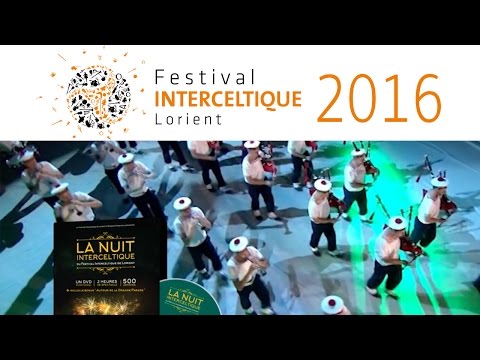 DVD La Nuit Interceltique en vente - Festival Interceltique de Lorient 2016