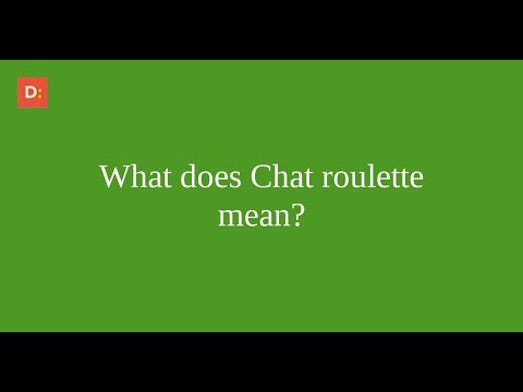 What does Chat roulette mean ?