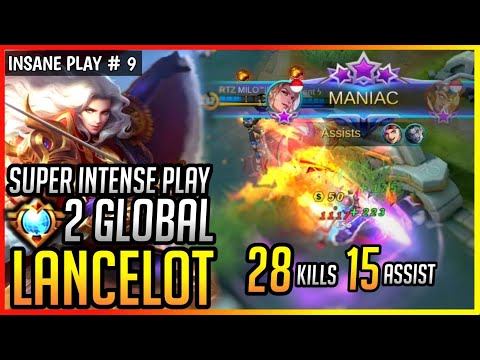MANIAC!! 28 KILLS SUPER INTENSE PLAY TOP 2 GLOBAL LANCELOT By Jeje. ~MLBB