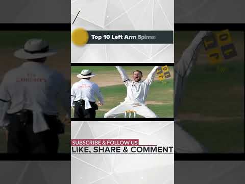 Highlights Of Top 10 Left Arm Spinners