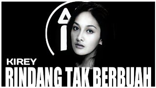 Download lagu KIREY - RINDANG TAK BERBUAH | KARAOKE | LYRICS mp3 Download lagu KIREY - RINDANG TAK BERBUAH | KARAOKE | LYRICS mp3