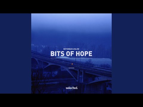 Bits of Hope (Extended)