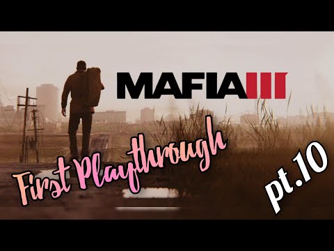 Mafia 3 - First Playthrough - pt.10