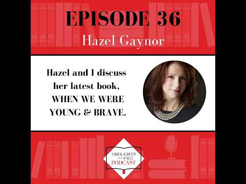 Hazel Gaynor - WHEN WE WERE YOUNG & BRAVE