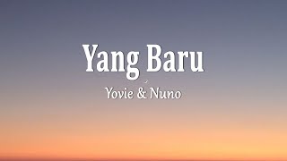 Download lagu Yovie & Nuno - YANG BARU (Lirik Lagu) mp3