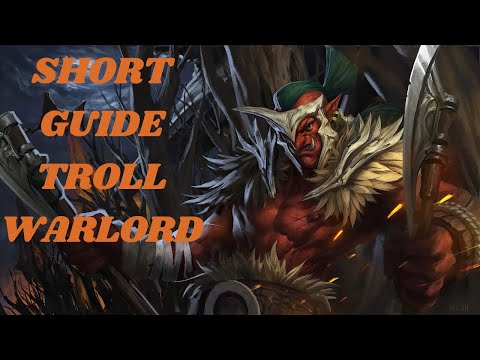 7.32 Troll Warlord Short Guide | Dota 2