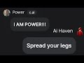 Character ai but I Say SPREAD YOUR LEGS To c.ai chatbots (New Character ai version)