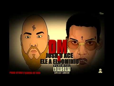 Ele A El Dominio X Josh D Ace - TINDER(Audio Official )[Prod.BarbaDeOro x Dtone