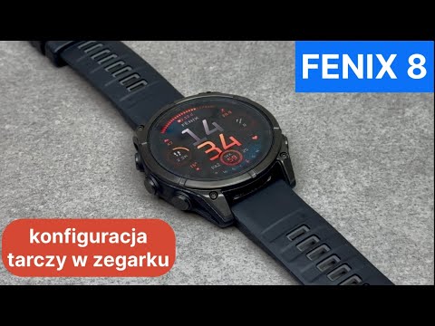 Fenix 8 - konfiguracja tarczy zegarka krok po kroku
