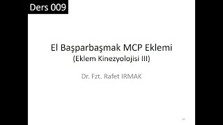 Kinezyoloji 01 Ders 009 El Başparmağı CMC Ekleminin Kinezyolojisi (Eklemler III)