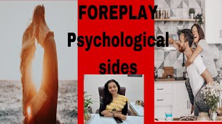 The psychological side of foreplay
