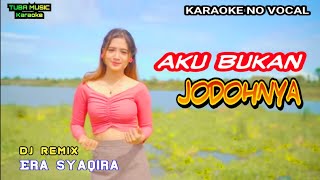Download lagu AKU BUKAN JODOHNYA KARAOKE - Era Syaqira Dj || Music Dj Original mp3 Download lagu AKU BUKAN JODOHNYA KARAOKE - Era Syaqira Dj || Music Dj Original mp3