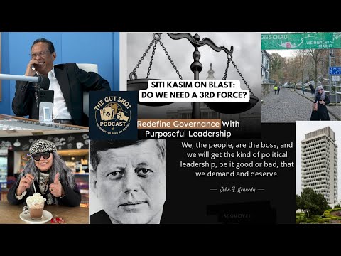 Ep 46: w Siti Kasim on Blast: Do We Need a 3rd Force?