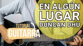 Cómo tocar EN ALGÚN LUGAR - Duncan Dhu | Tutorial en GUITARRA