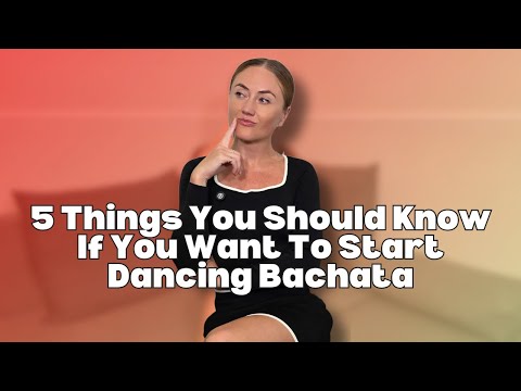 Thinking of Learning Bachata? Here Are 5 Things You Should Know