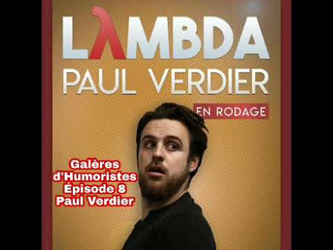 Galères d'Humoristes - Épisode 8 : Paul Verdier