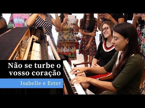 Não se turbe o vosso coração | Hino 200 H5 CCB | Piano e Canto (Isabelle e Ester)