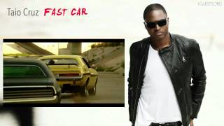 Fast Car - Taio Cruz (HD)