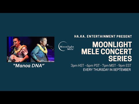 Moonlight Mele Concert Series #11 - Manoa DNA