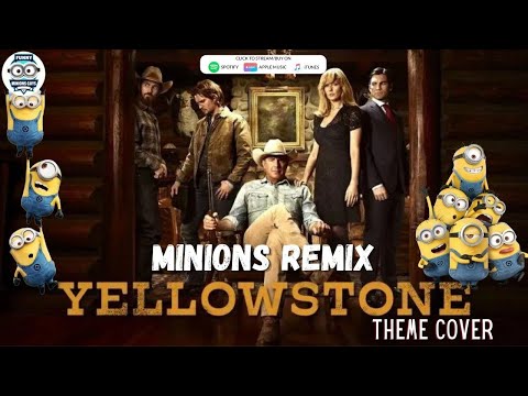 Yellowstone Theme (Minions Remix) by Funny Minions Guys| THEME SONGS|