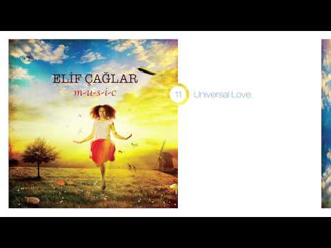 Elif Çağlar - Universal Love | M-U-S-I-C (HD Audio) #11