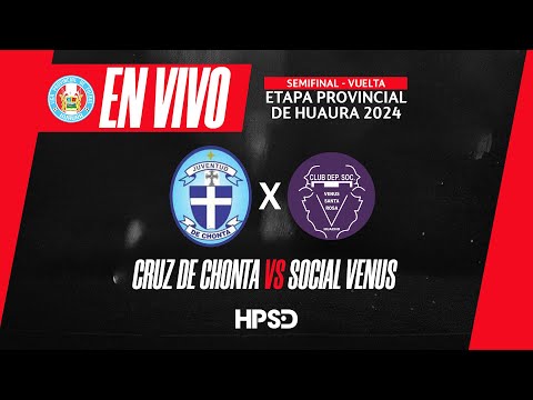 Cruz de Chonta vs Social Venus | Semifinal - vuelta | Etapa provincial de Huaura 2024