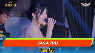 Download lagu JASA IBU - LAILA AYU - SIMPATIK MUSIC - LIVE PATI - NUGROHO AUDIO mp3