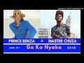 Prince Benza Ga Ka Nyaka Ft Master Chuza