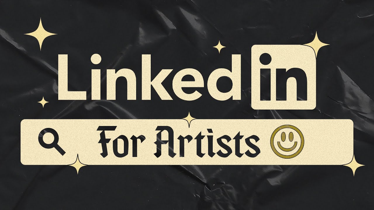 7 Tips for How Artists Should Use LinkedIn - YouTube