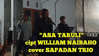 Download lagu 'ASA TARULI' cipt WILLIAM NAIBAHO cover SAPADAN TRIO mp3