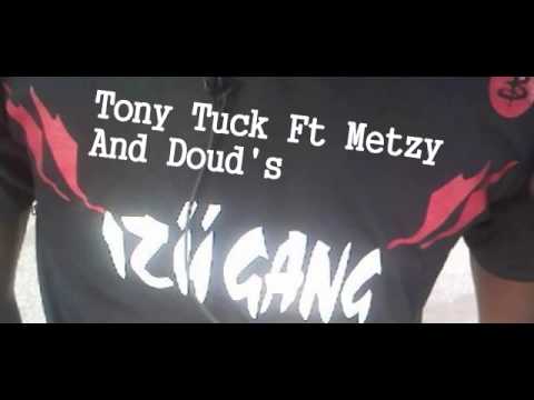 Tony Tuck Izii Gang
