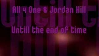 All 4 One &amp; Jordan Hill - Until the end of time