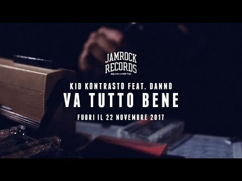 Kid Kontrasto ft. Danno - Va tutto bene