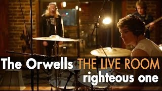 The Orwells "Righteous One" (Officially Live)