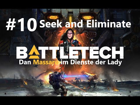Battletech #10 Seek an Eliminate (ohne Moderation)