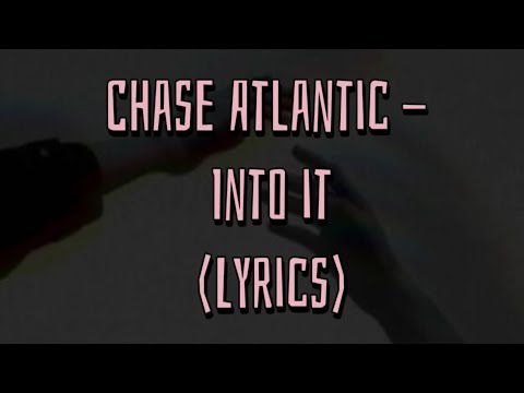 Into You Chase Atlantic Lyrics Detailed Login Instructions Loginnote