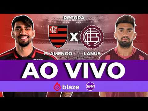 FINAL 🏆 FLAMENGO X LANÚS AO VIVO COM IMAGENS DO ESTÚDIO | RECOPA FINAL AO VIVO | FLAMENGO AO VIVO