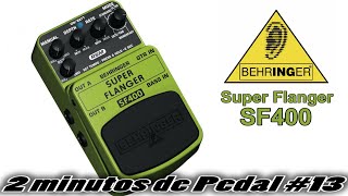 Video thumbnail for Pedal  Super Flanger SF400 Behringer  Demo by Loucos por Pedais